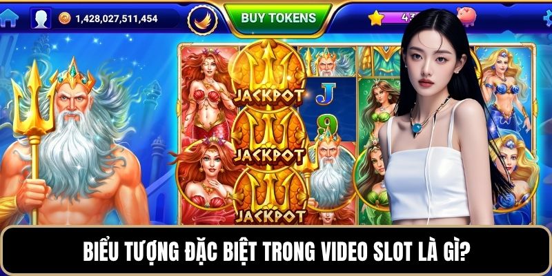 Biểu tượng đặc biệt trong video slot là gì?