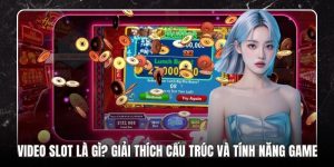 Video Slot Là Gì? Giải Thích Cấu Trúc Và Tính Năng Game